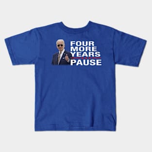 Four More Years Pause Joe Biden Kids T-Shirt